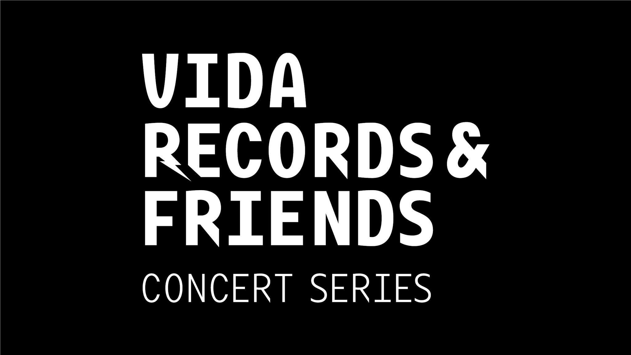 Vida Records & Friends